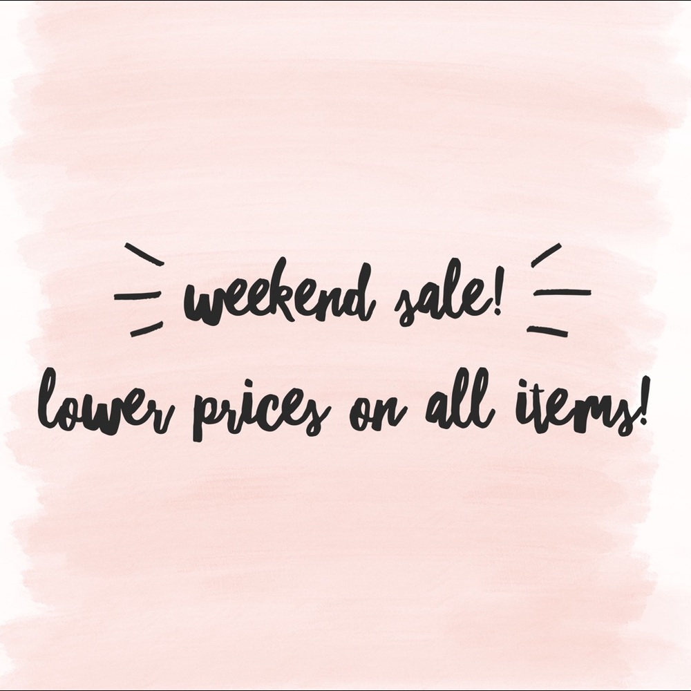 Weekend Sale!!!